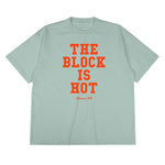 Block Is Hot Tee