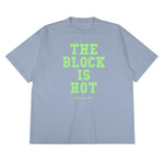 Block Is Hot Tee